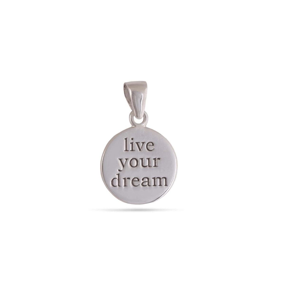Silver pendant "Live your dream"